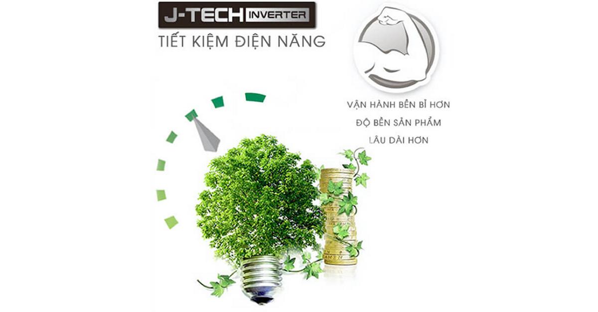 Sản phẩm tiết kiệm điện năng với công nghệ J-Tech Inverter