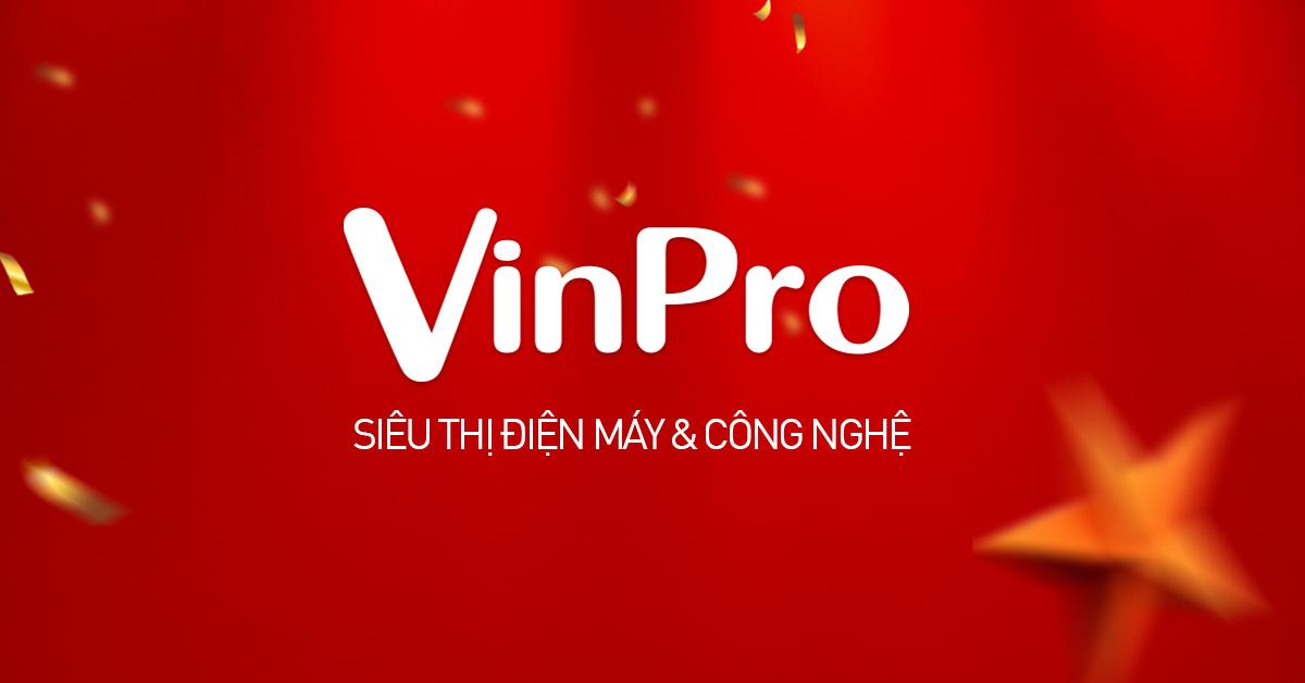 Siêu thị điện máy & công nghệ tiên tiến VinPro