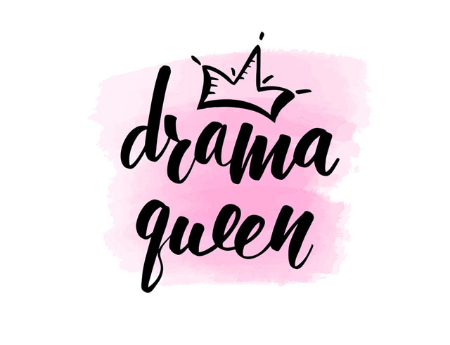 Drama queen