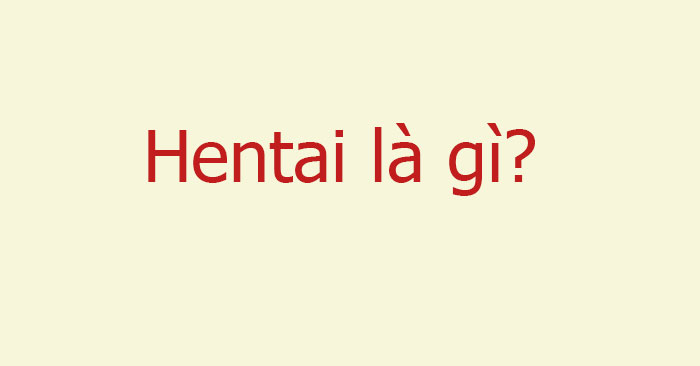 Hentai là gì?